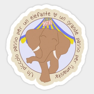 a small step for an elephant, a giant step for humanity Sticker